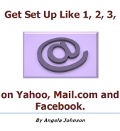Get Set Up Like 1, 2, 3, on Yahoo, Mail.com and Facebook